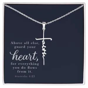 Faith Cross Necklace - Proverbs 4:23