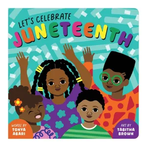 Let's Celebrate Juneteenth Board Book